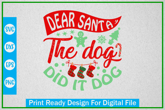 Dear Santa the Dog Did It Dog