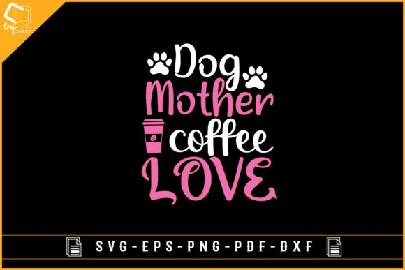 Dog Mother Coffee Lover