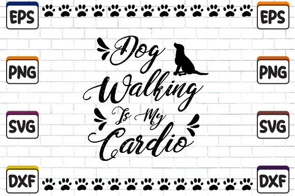 Dog Walking is My Cardio SVG