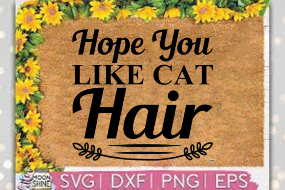Doormat Svg Design, Hope You Like Dog Hair