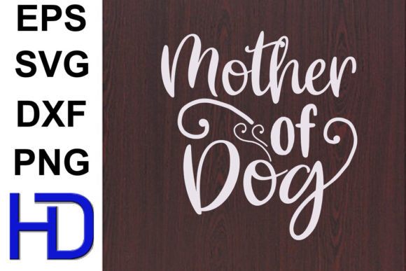 Embroidery Design Review: Dogs Svg Design, Mother of Dog