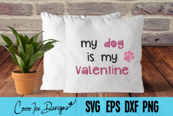 My Dog is My Valentine SVG Cut