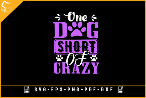 One Dog Short of Crazy